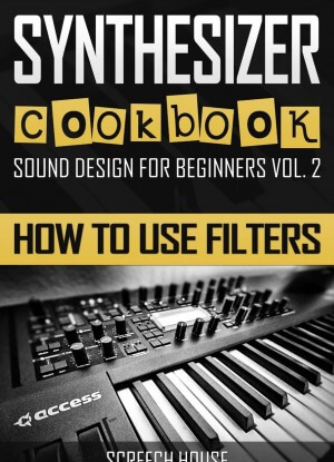 SYNTHESIZER COOKBOOK: How to Use Filters (Sound Design for Beginners)